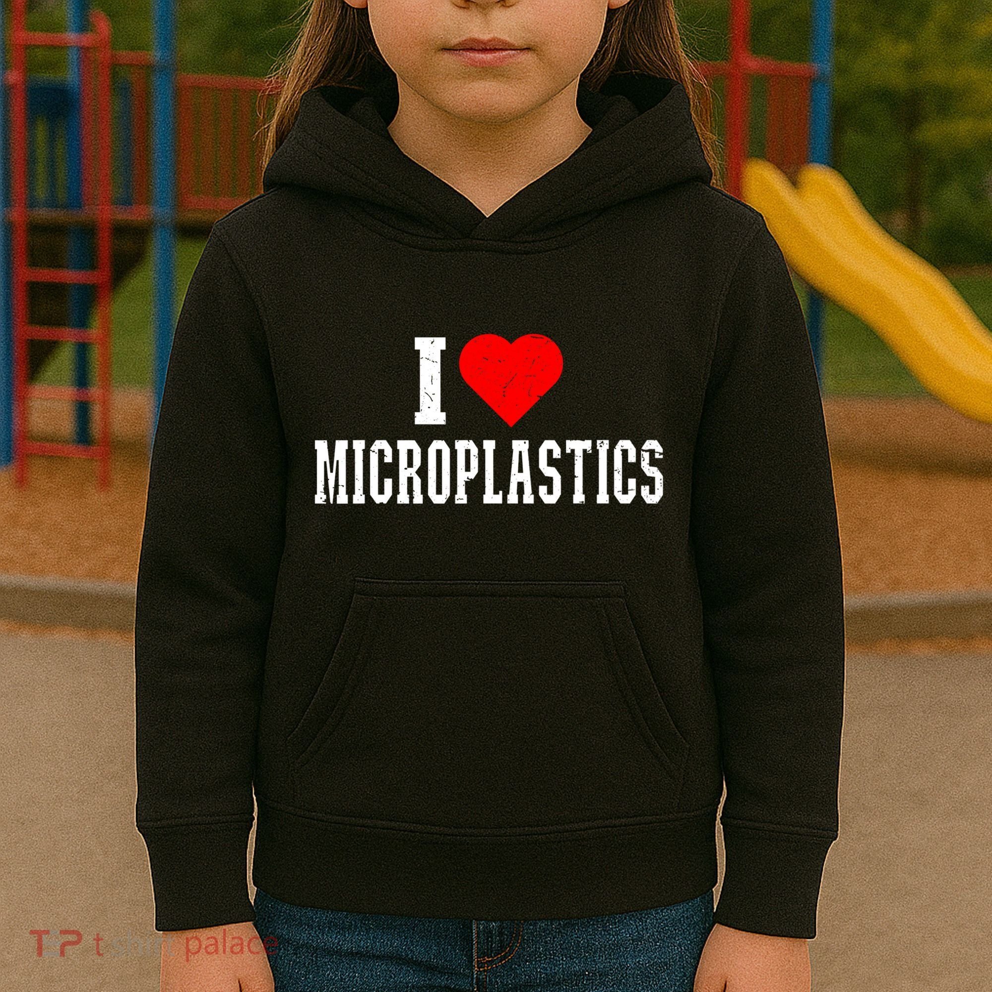 I Love Microplastics Dank Meme Funny Viral Quote Trendy Kids Hoodie