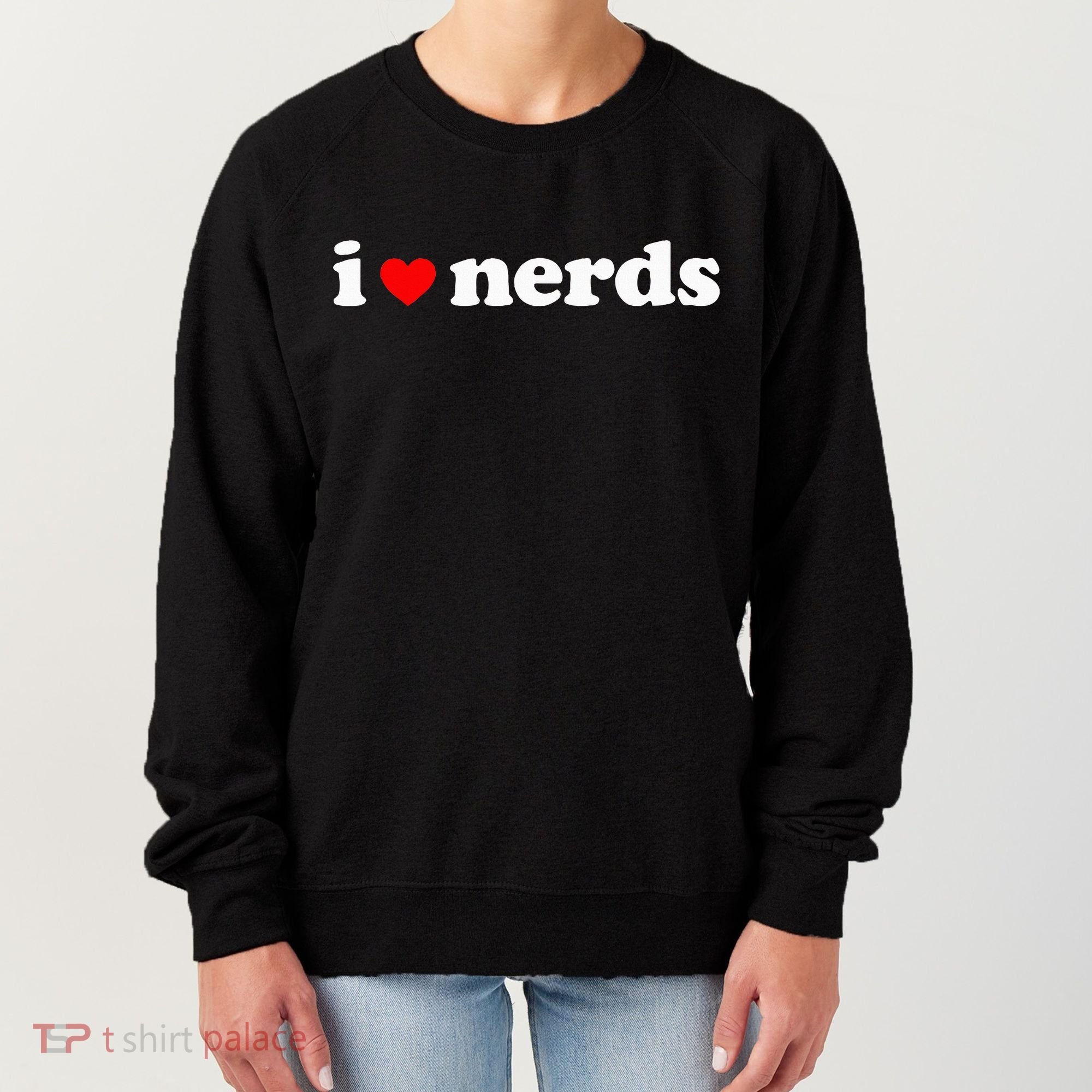 I Love Nerds Women's Sweatshirt