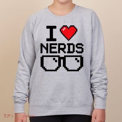 I Love Nerds For Science Or Book Lovers And Knowledge Geeks Women's Sweatshirt