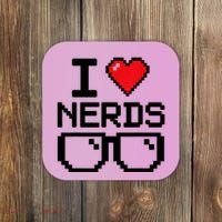 I Love Nerds For Science Or Book Lovers And Knowledge Geeks Coaster thumb 0