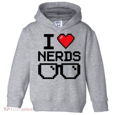 I Love Nerds For Science Or Book Lovers And Knowledge Geeks Toddler Hoodie