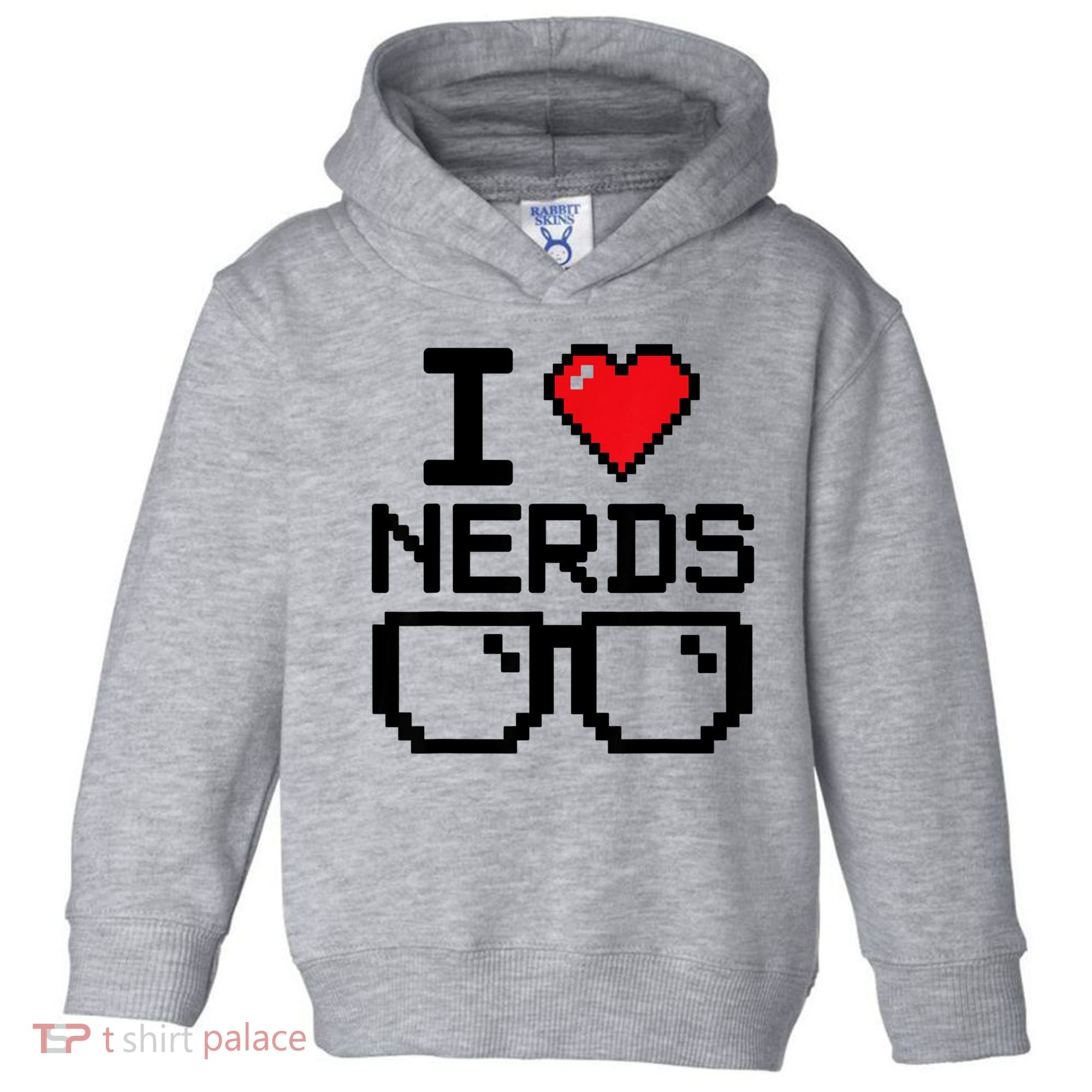I Love Nerds For Science Or Book Lovers And Knowledge Geeks Toddler Hoodie
