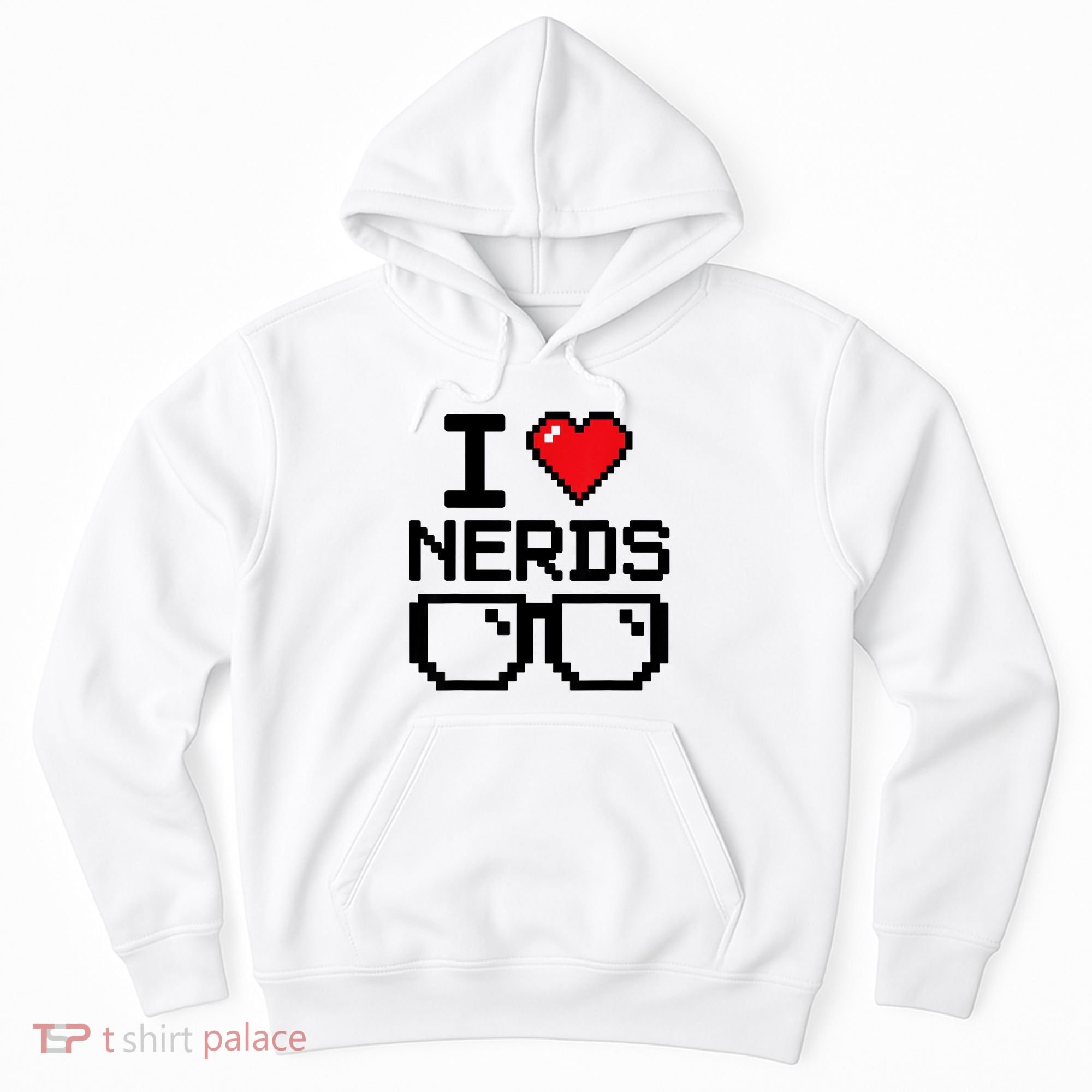 I Love Nerds For Science Or Book Lovers And Knowledge Geeks Hoodie