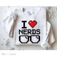 I Love Nerds For Science Or Book Lovers And Knowledge Geeks Sweatshirt thumb 2