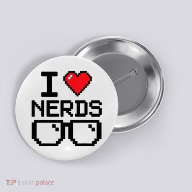 I Love Nerds For Science Or Book Lovers And Knowledge Geeks Button