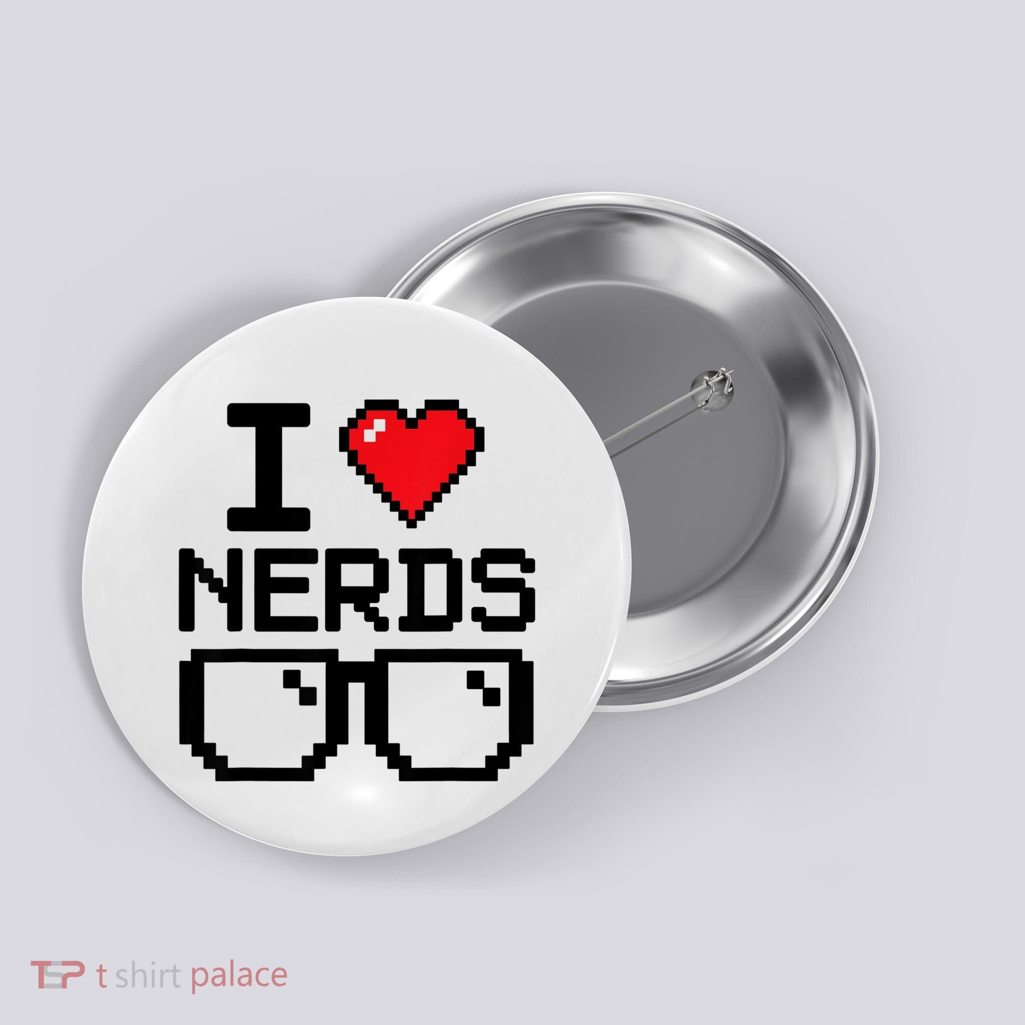 I Love Nerds For Science Or Book Lovers And Knowledge Geeks Button