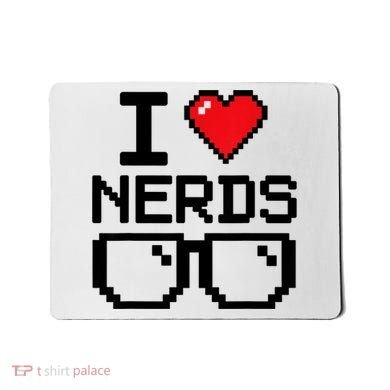 I Love Nerds For Science Or Book Lovers And Knowledge Geeks Mousepad