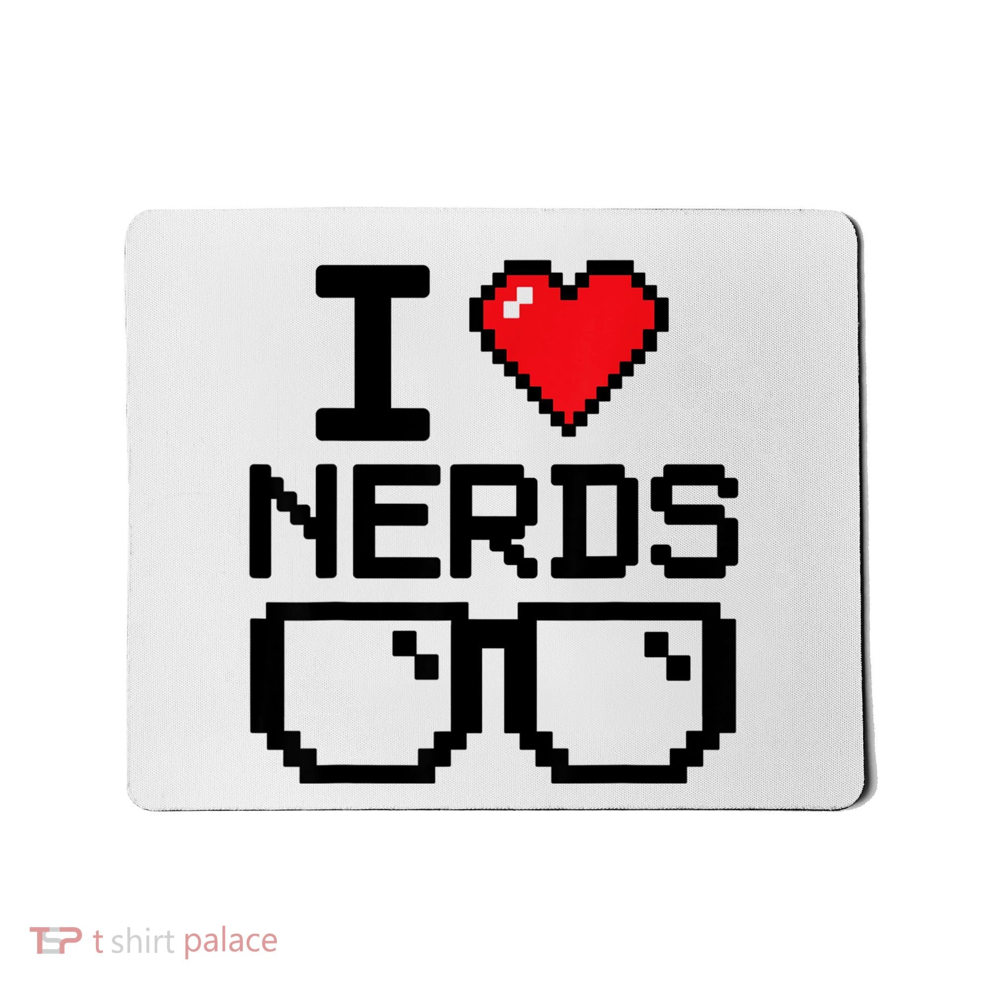 I Love Nerds For Science Or Book Lovers And Knowledge Geeks Mousepad