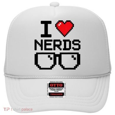 I Love Nerds For Science Or Book Lovers And Knowledge Geeks Hat
