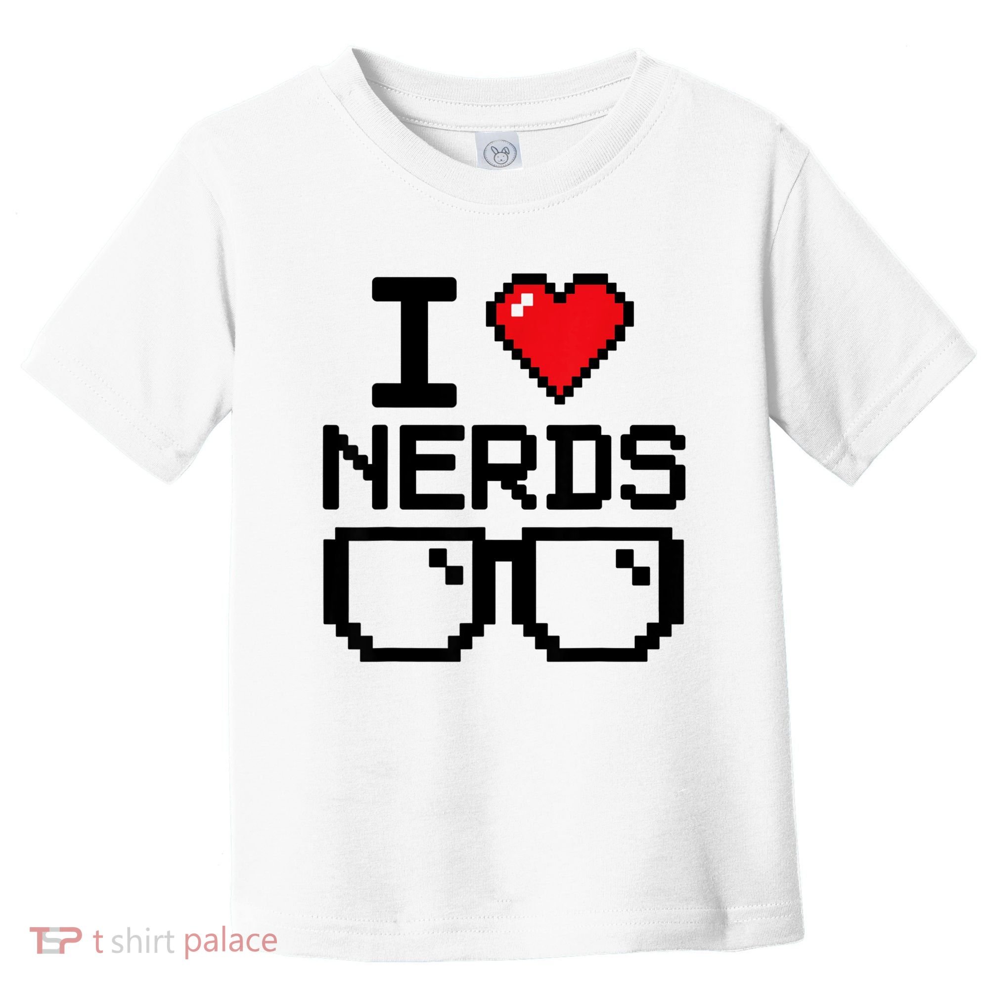 I Love Nerds For Science Or Book Lovers And Knowledge Geeks Toddler T-Shirt