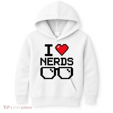 I Love Nerds For Science Or Book Lovers And Knowledge Geeks Kids Hoodie