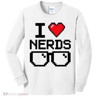 I Love Nerds For Science Or Book Lovers And Knowledge Geeks Kids Long Sleeve Shirt