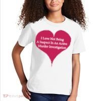 I Love Not Being A Suspect In An Active Murder Investigation Kids T-Shirt thumb 2