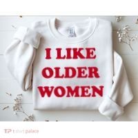 I Like Older Women Sweatshirt thumb 2