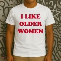 I Like Older Women T-Shirt thumb 3