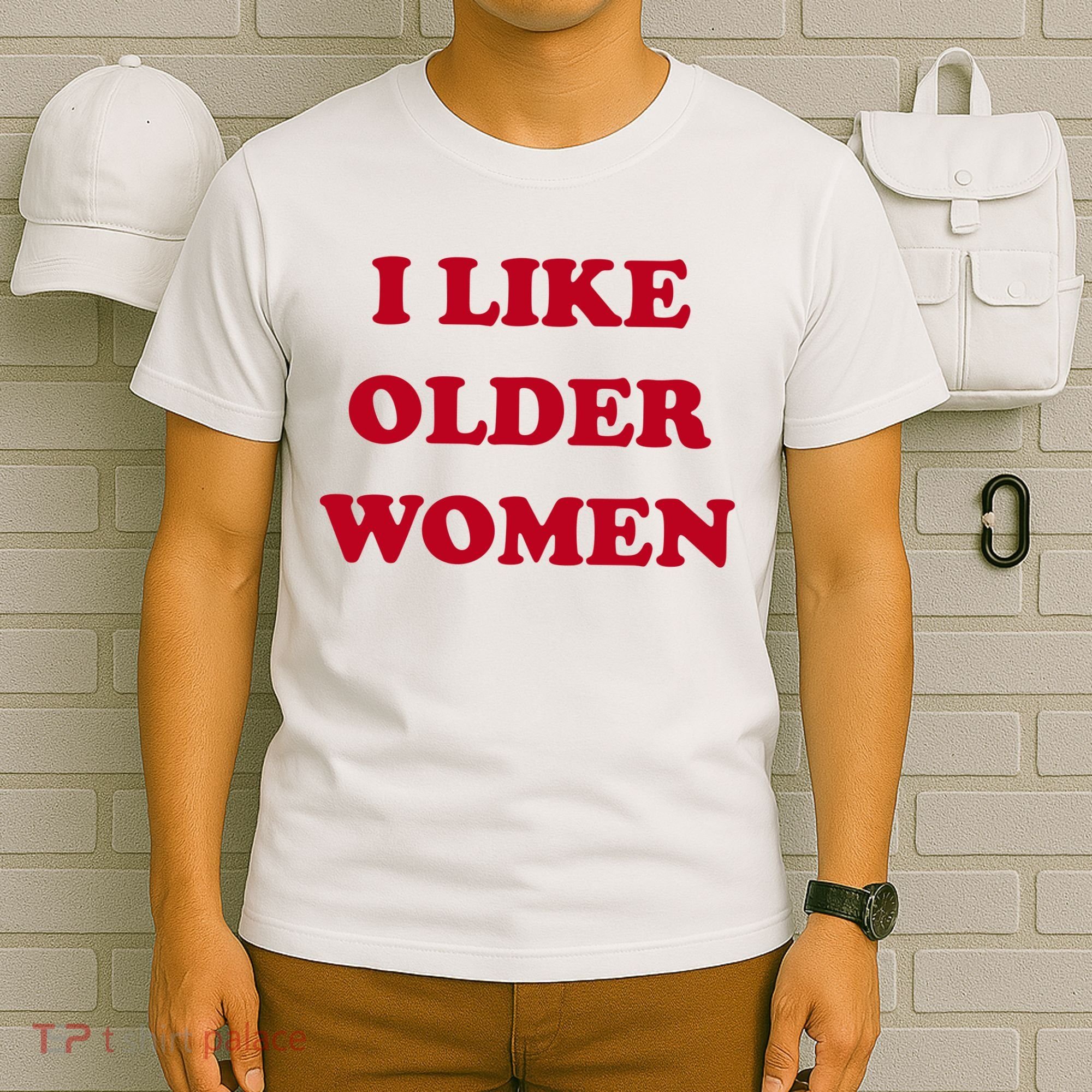 I Like Older Women T-Shirt