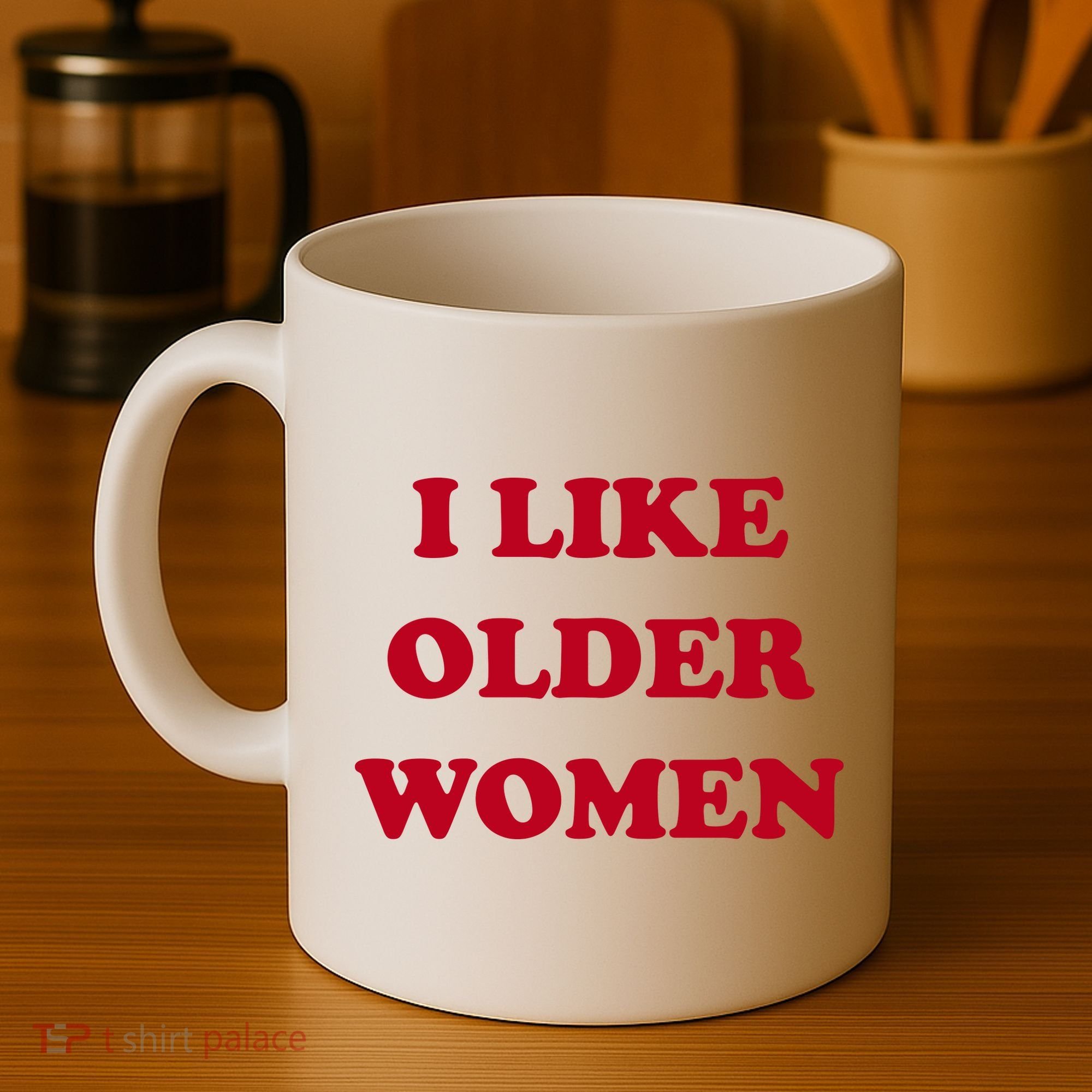I Like Older Women Coffee Mug