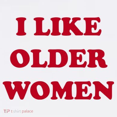 I Like Older Women Coffee Mug