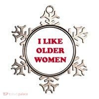 I Like Older Women Ornament thumb 0