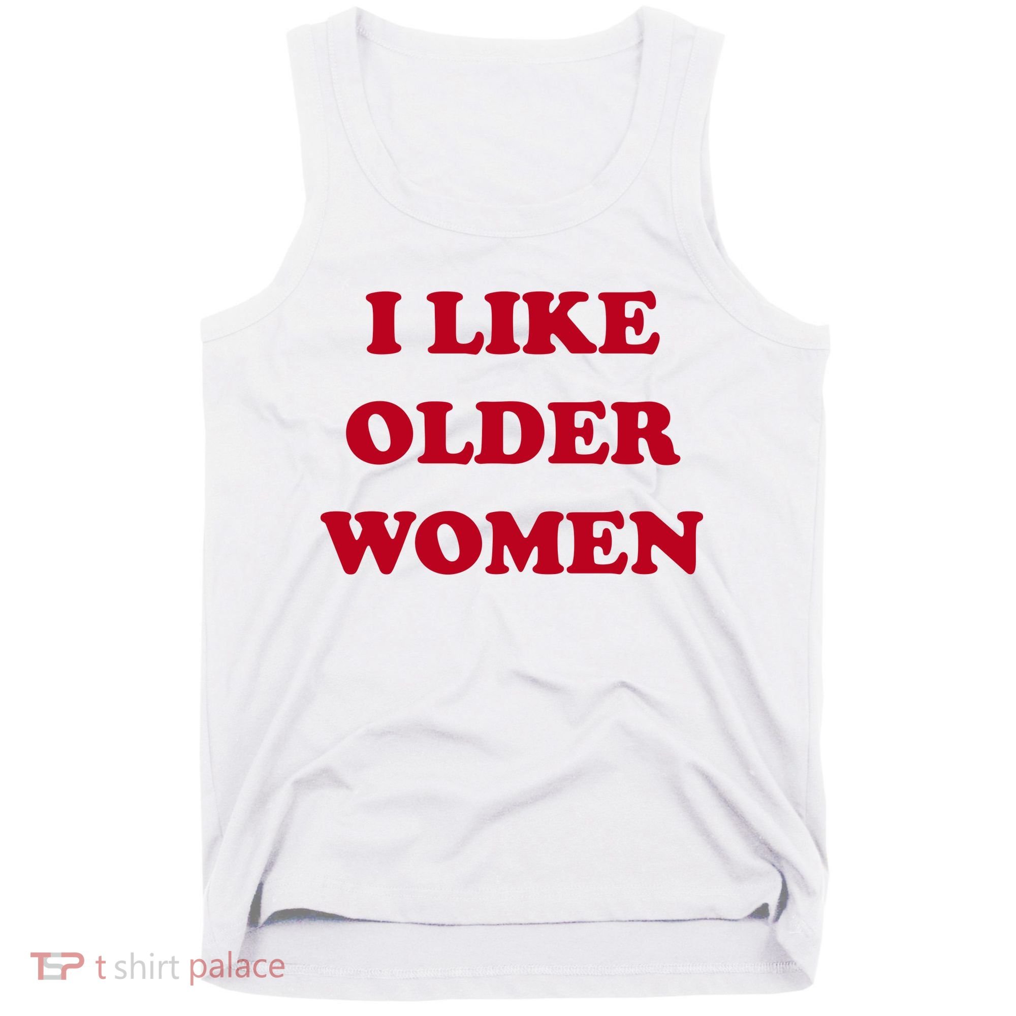 I Like Older Women Tank Top