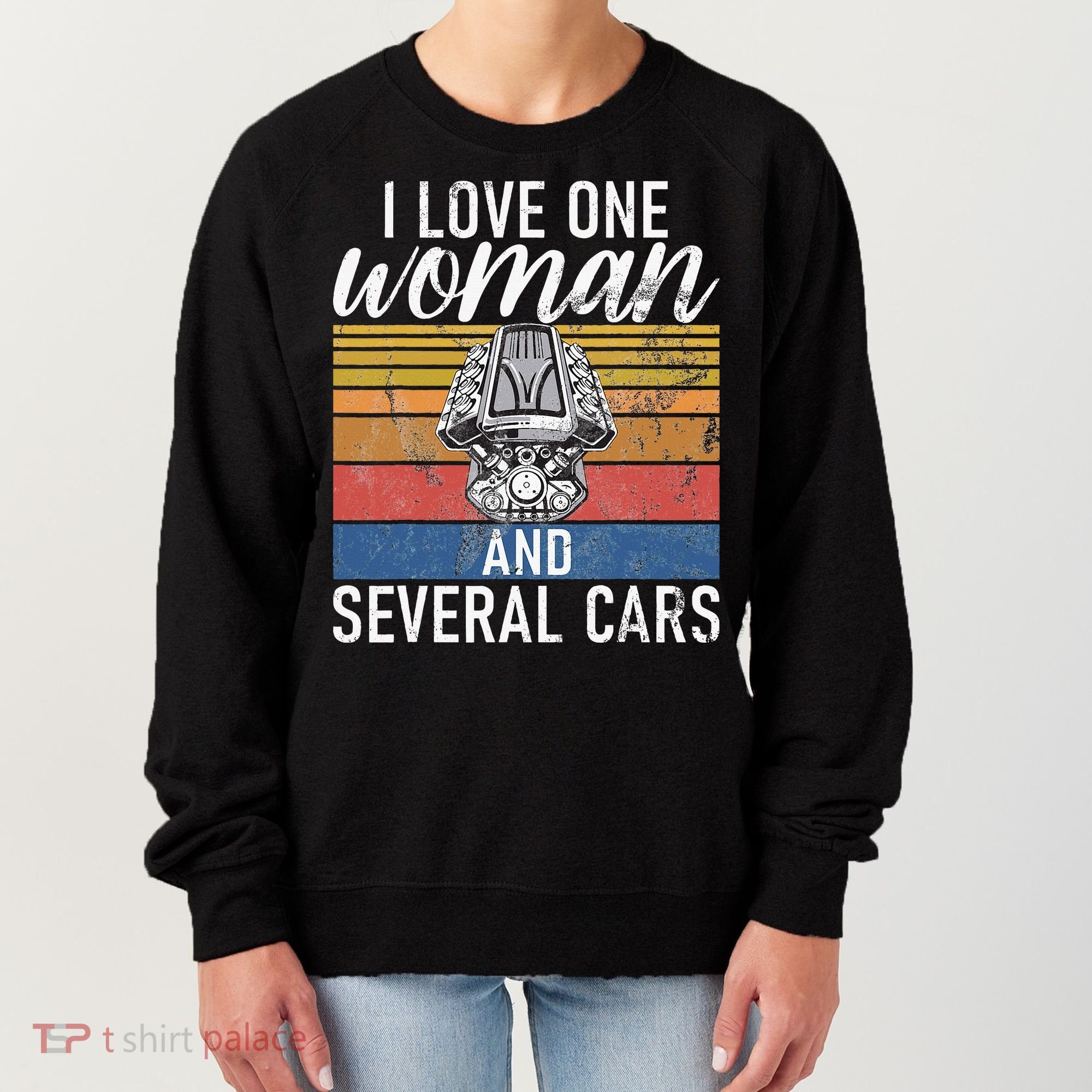 I Love One Woman And Several Cars Muscle Car Women's Sweatshirt