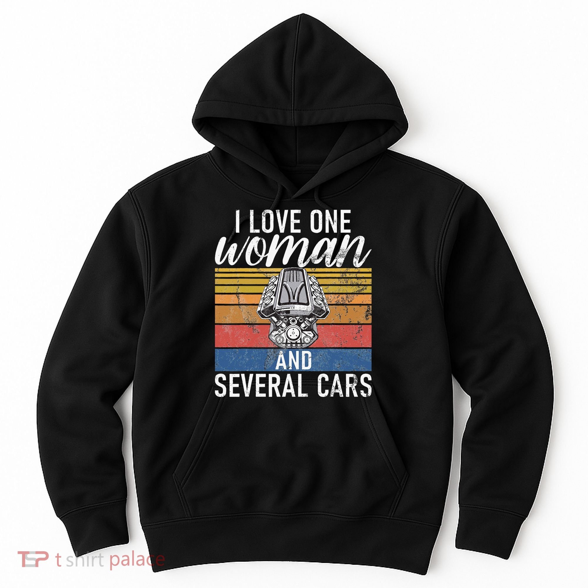 I Love One Woman And Several Cars Muscle Car Hoodie