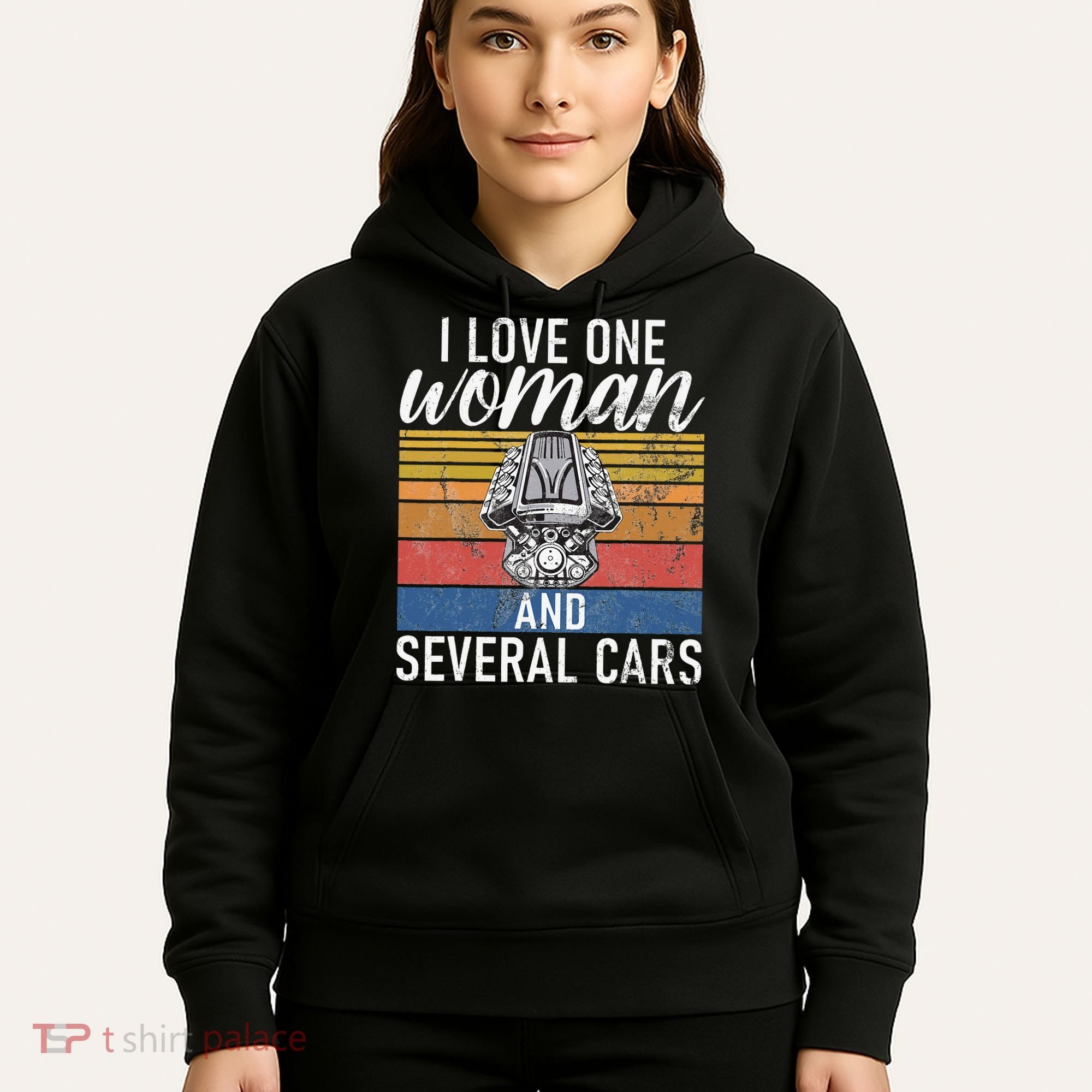 I Love One Woman And Several Cars Muscle Car Hoodie