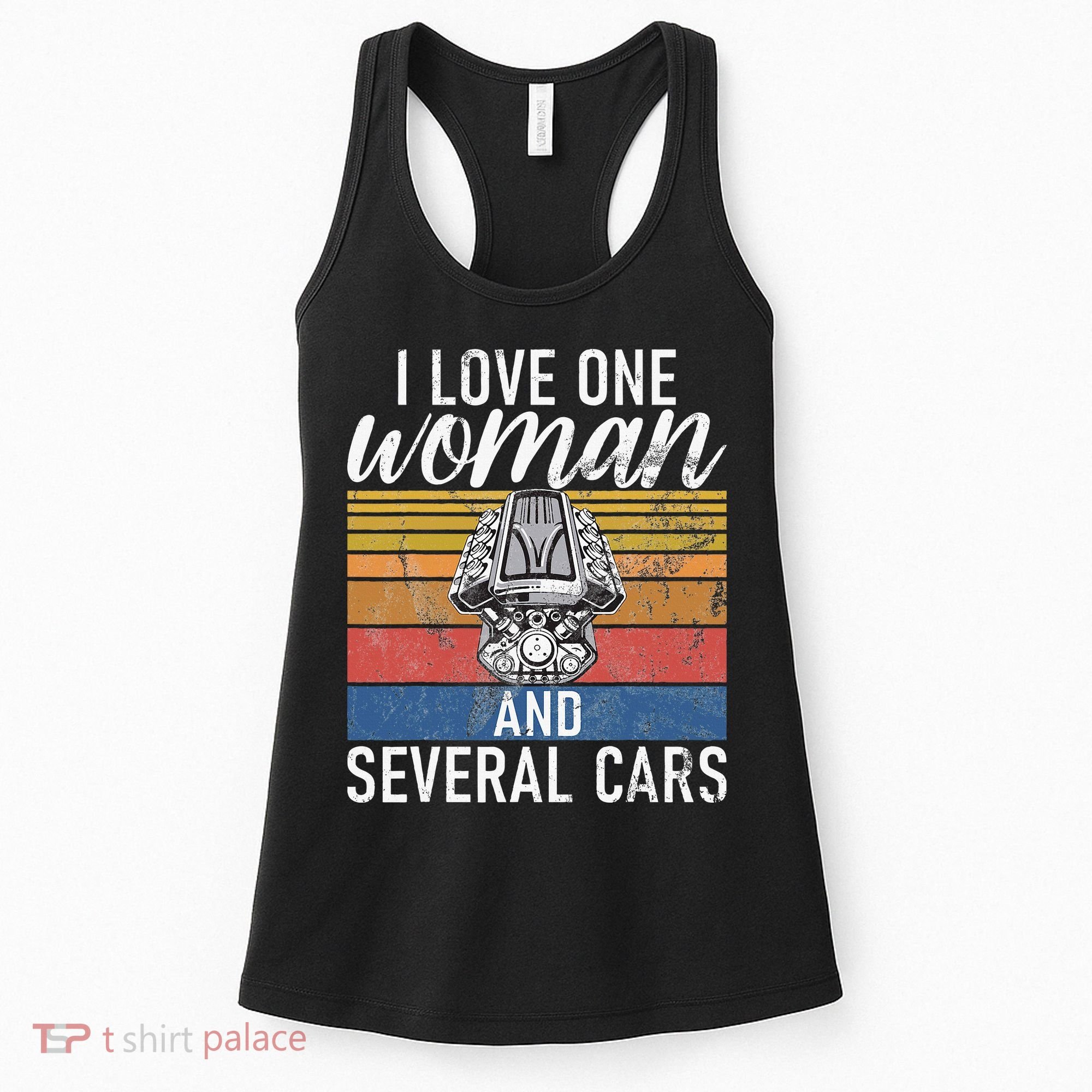 I Love One Woman And Several Cars Muscle Car Women's Tank Top