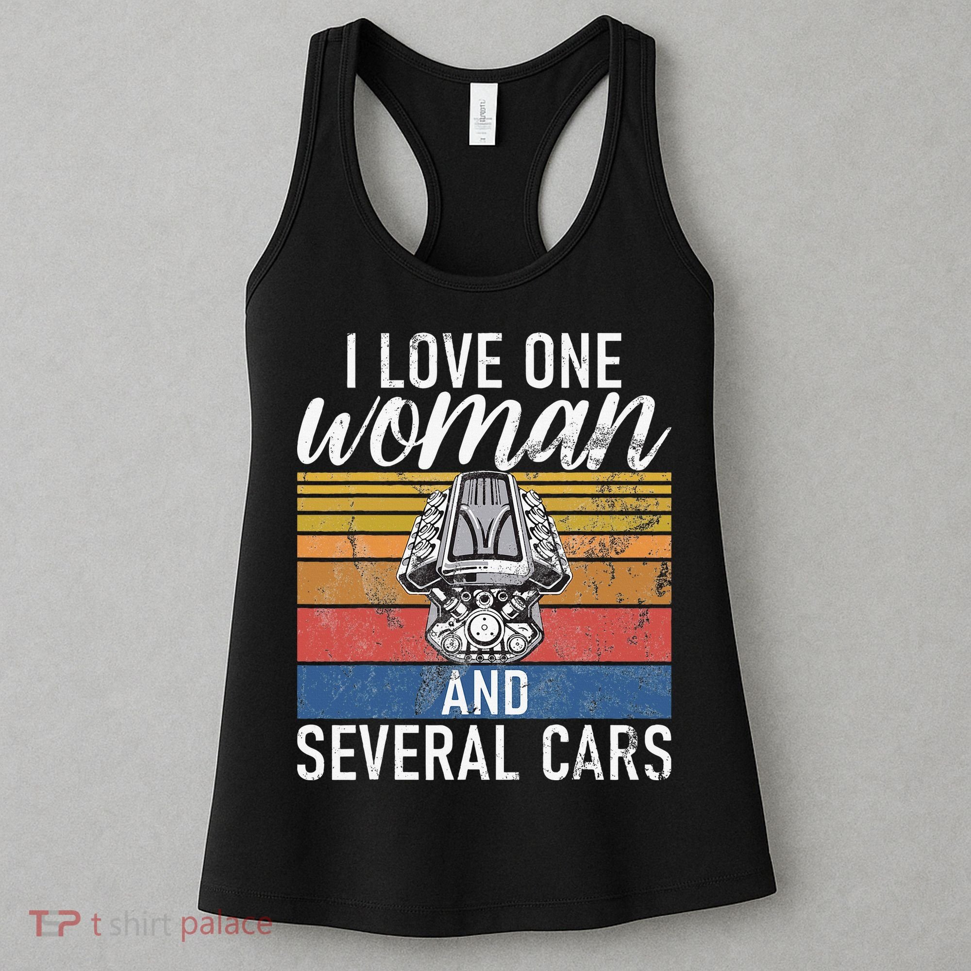 I Love One Woman And Several Cars Muscle Car Women's Tank Top