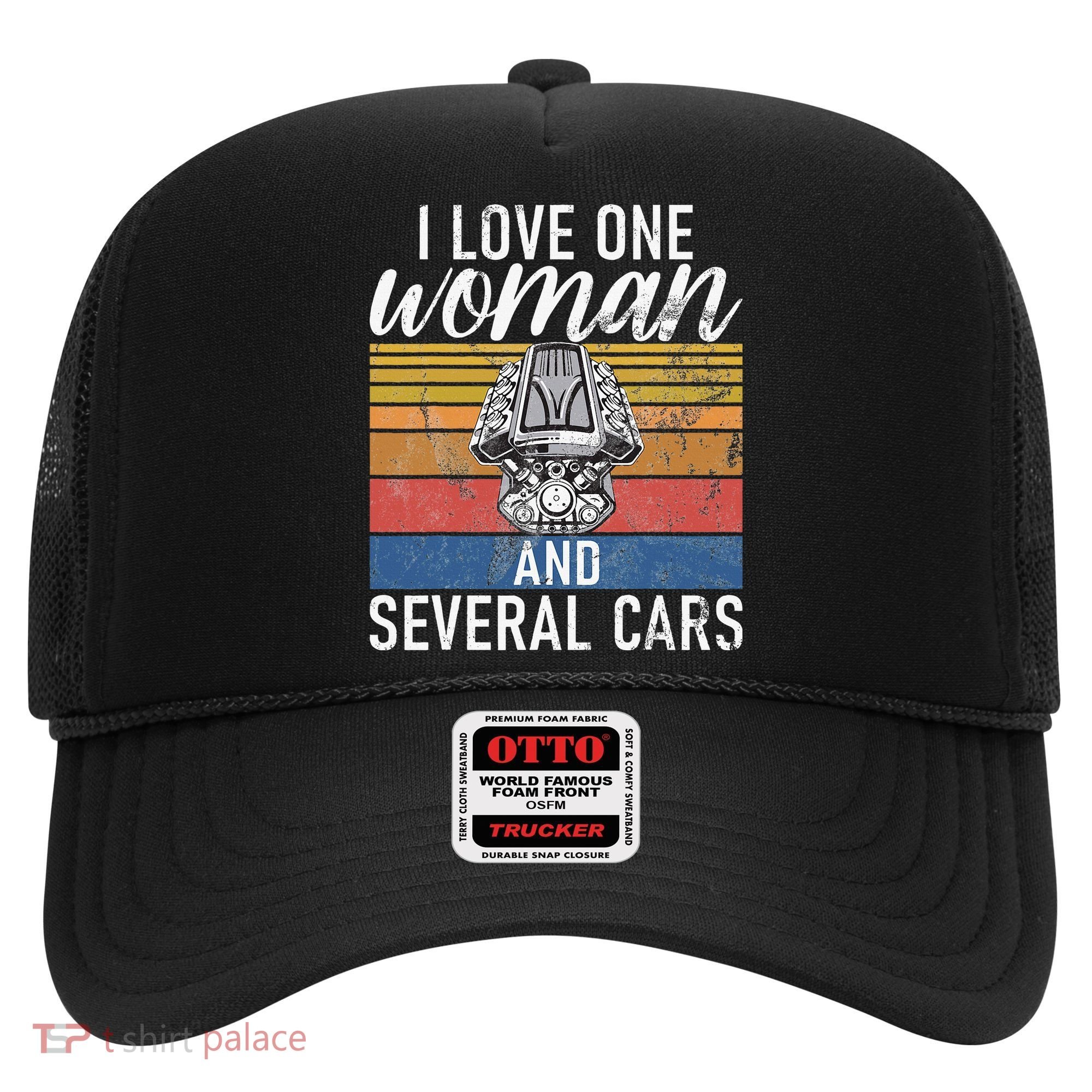 I Love One Woman And Several Cars Muscle Car Hat