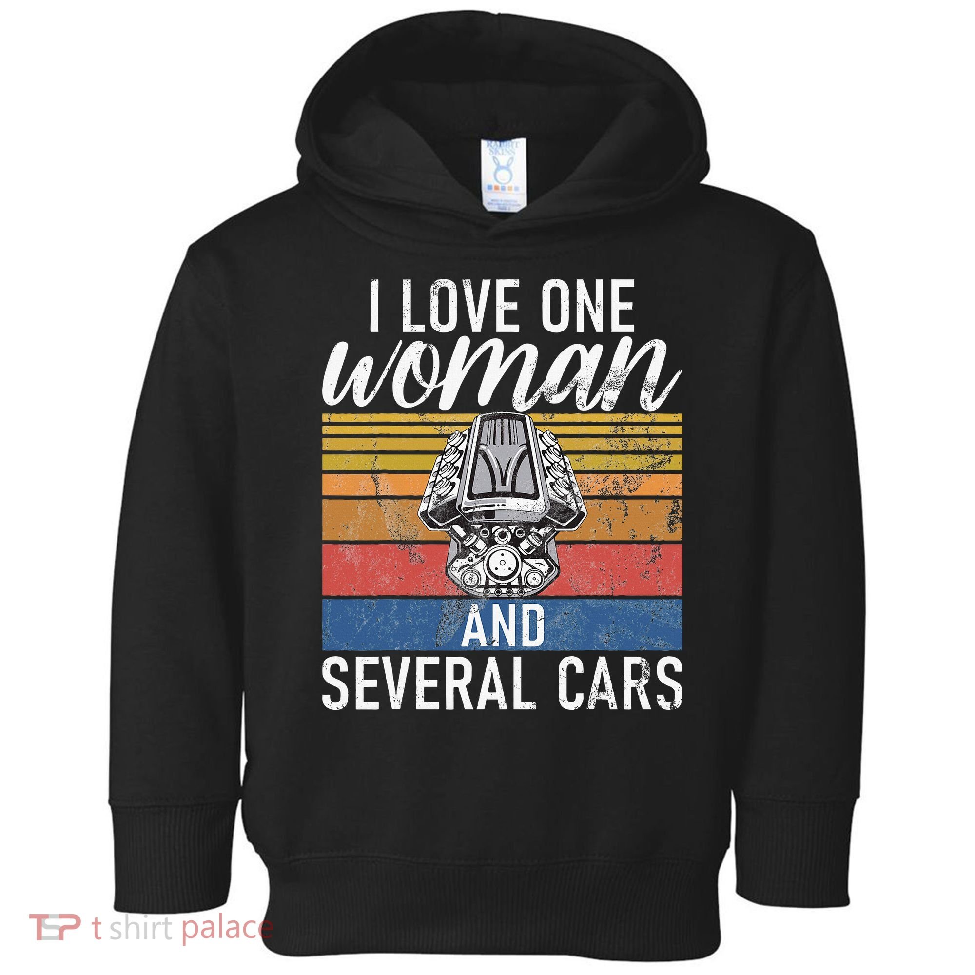 I Love One Woman And Several Cars Muscle Car Toddler Hoodie
