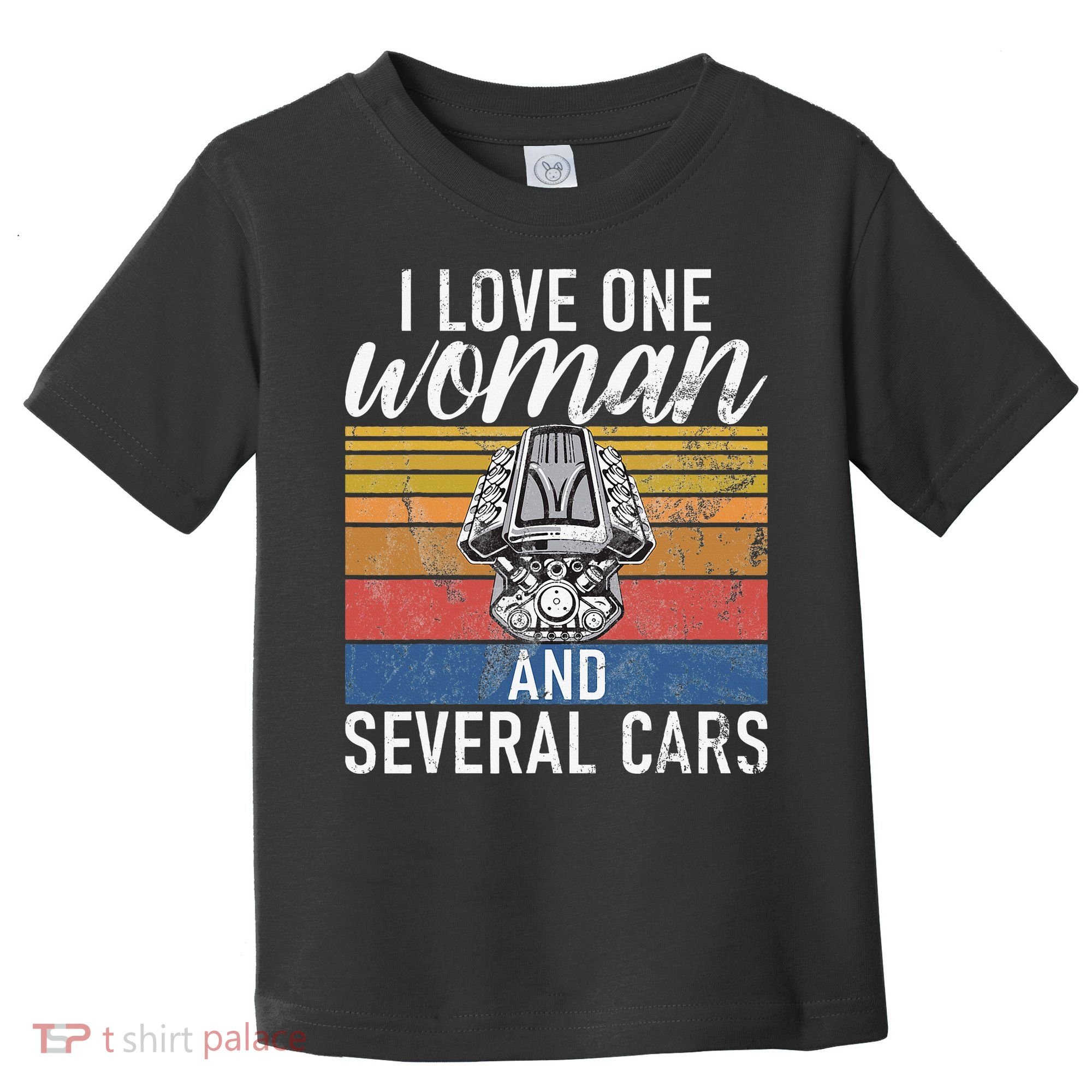 I Love One Woman And Several Cars Muscle Car Toddler T-Shirt