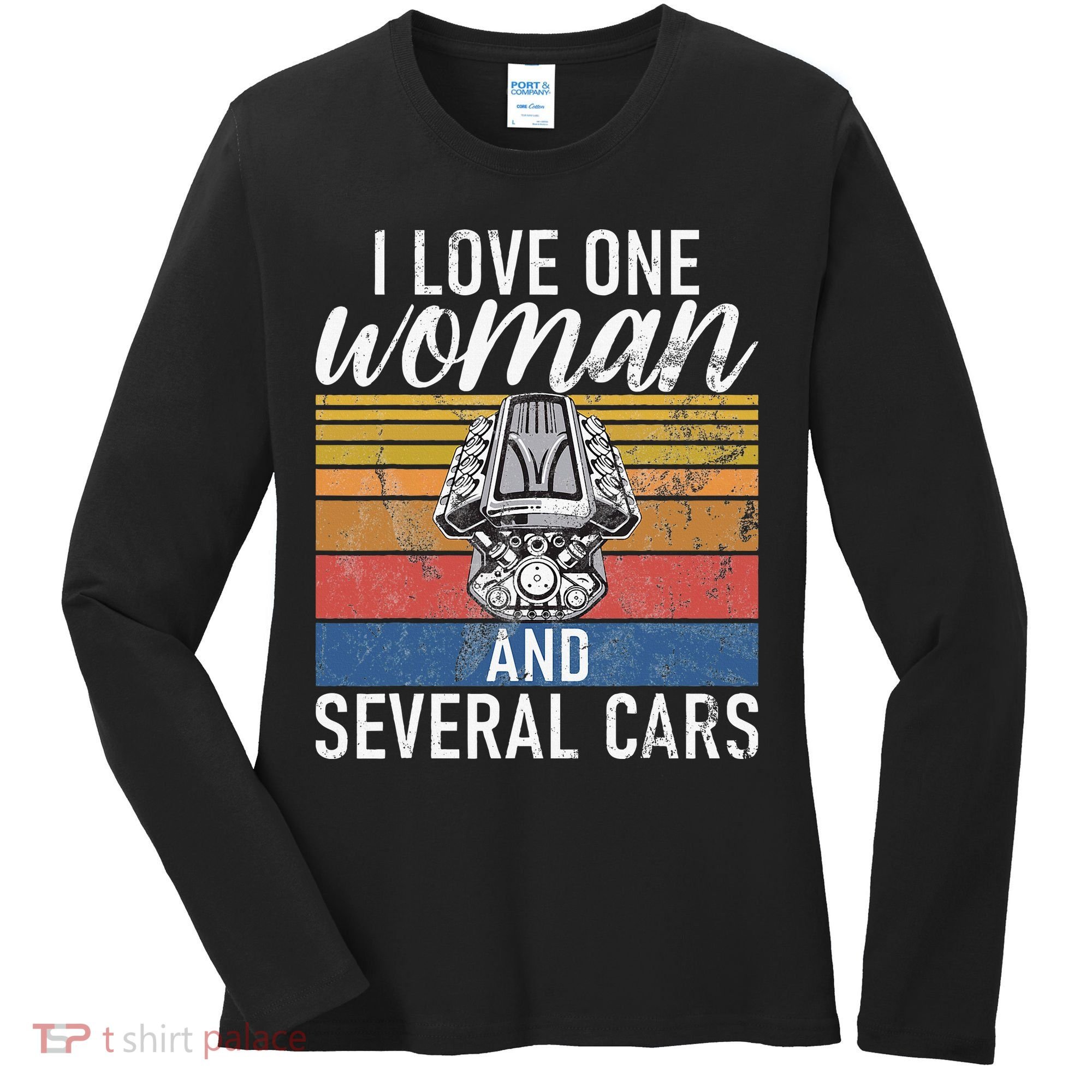 I Love One Woman And Several Cars Muscle Car Women's Long Sleeve Shirt