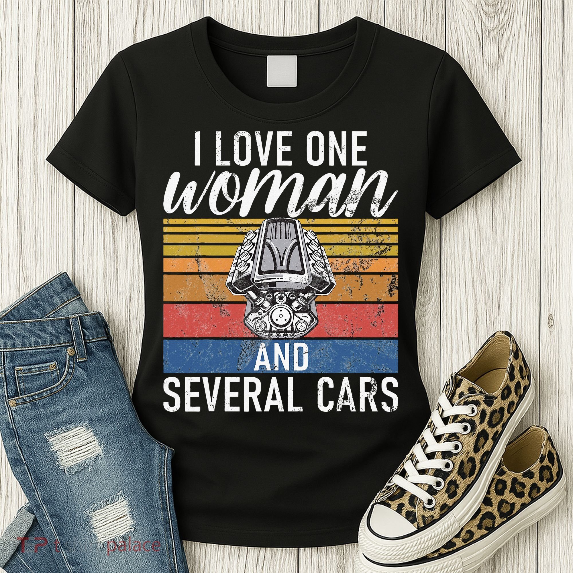 I Love One Woman And Several Cars Muscle Car Women's T-Shirt