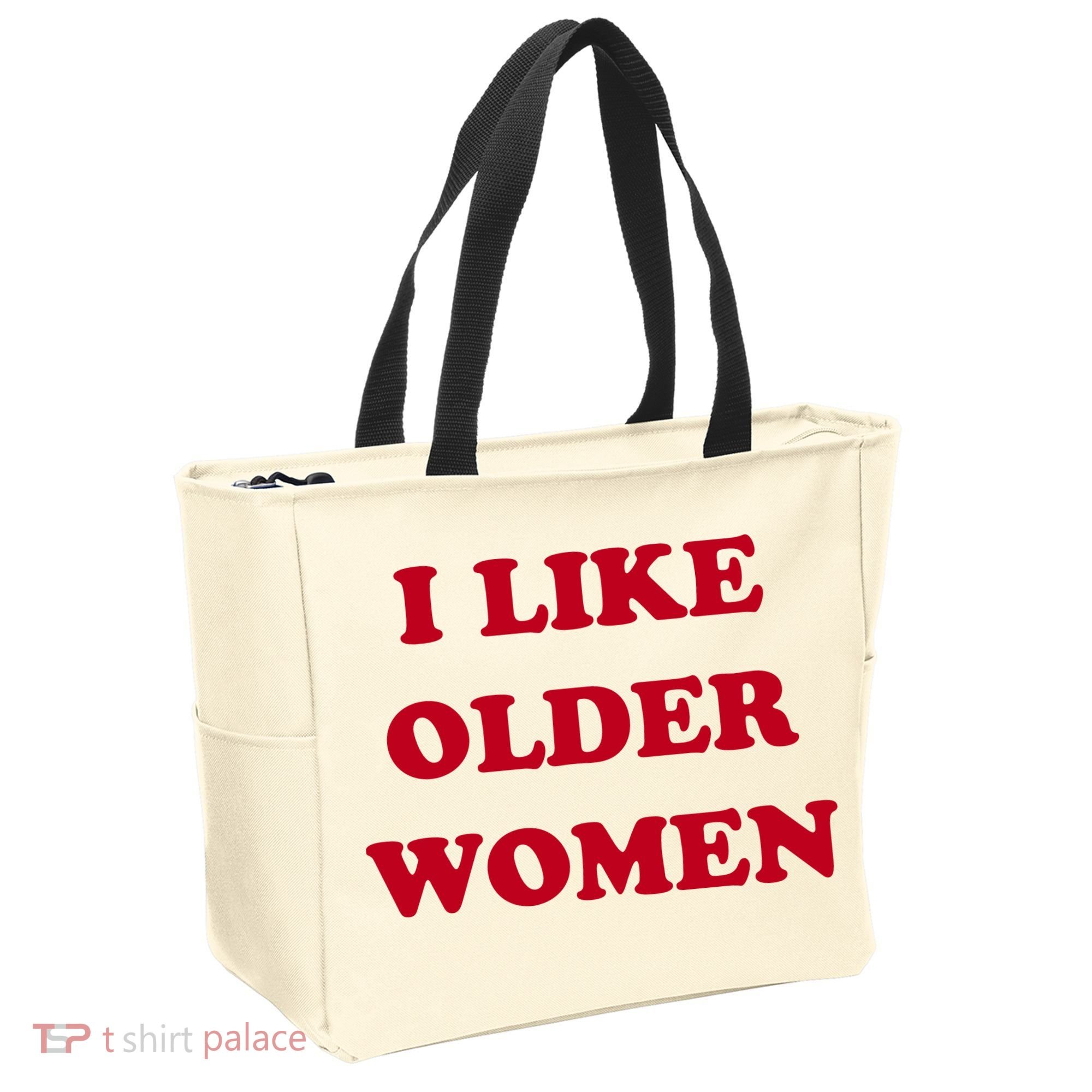 I Like Older Women Tote Bag