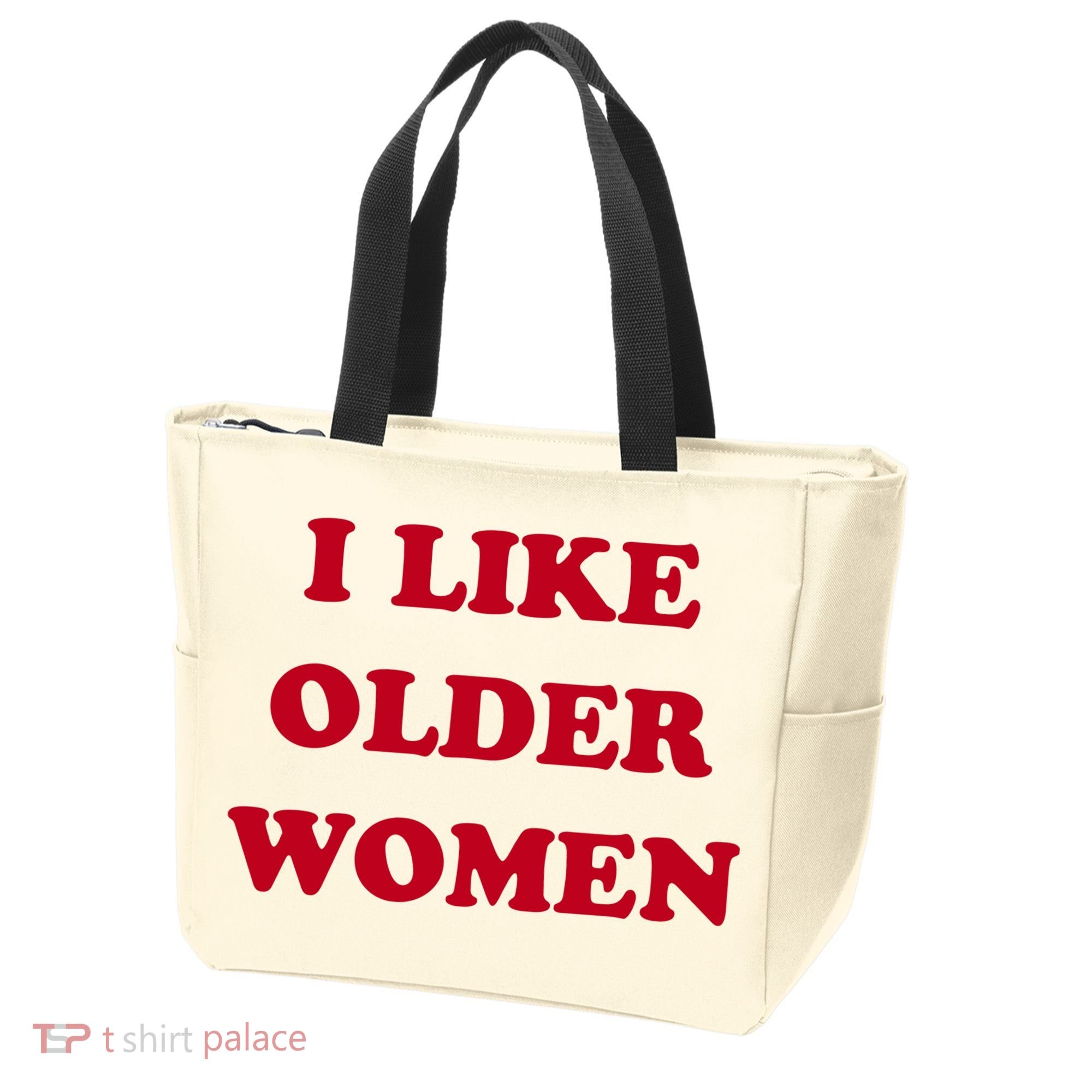 I Like Older Women Tote Bag