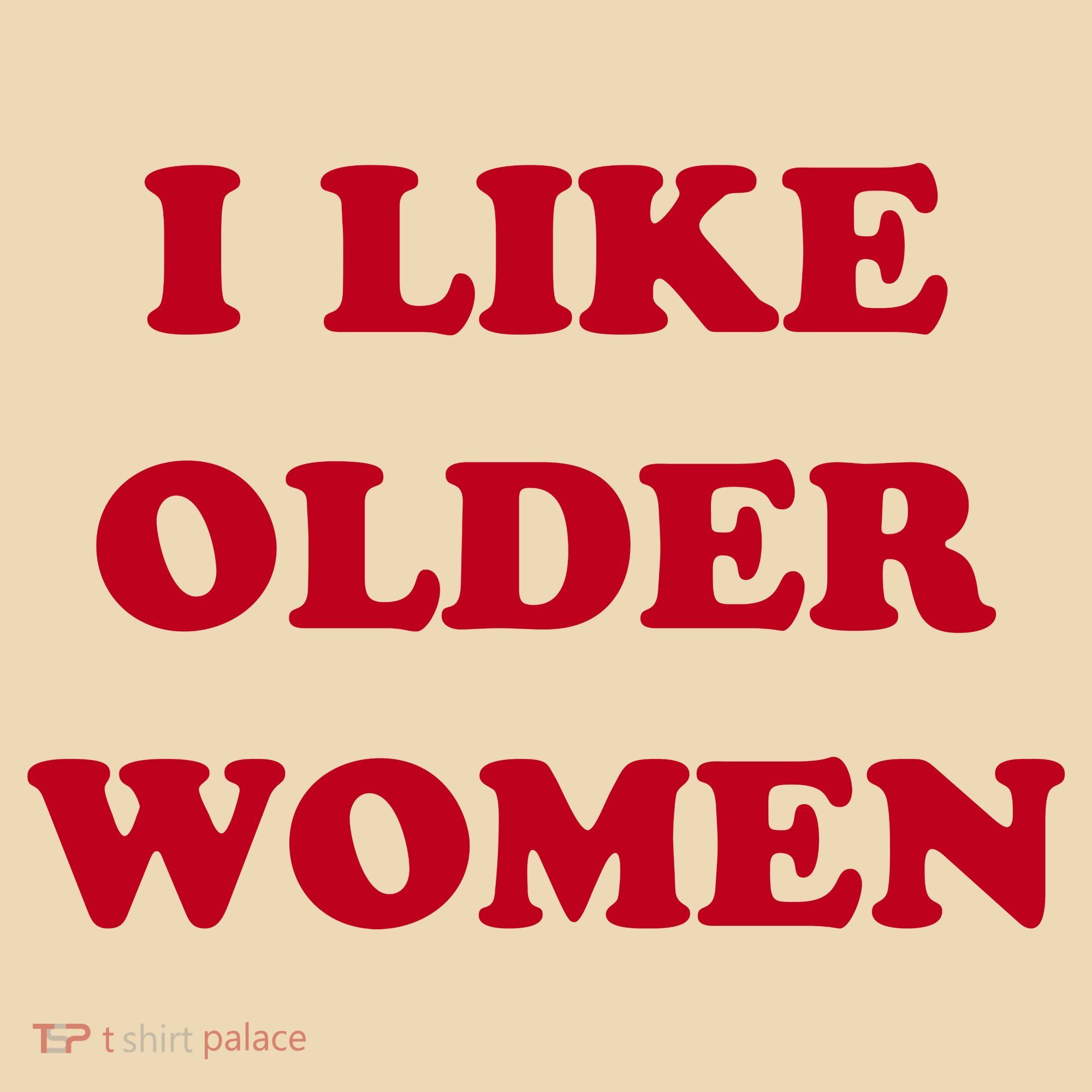I Like Older Women Tote Bag