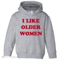 I Like Older Women Toddler Hoodie thumb 0