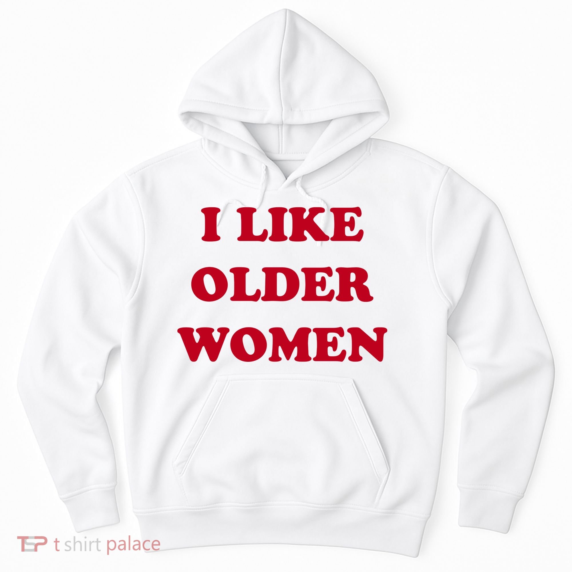 I Like Older Women Hoodie