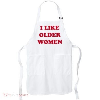 I Like Older Women Apron