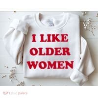 I Like Older Women Sweatshirt thumb 2