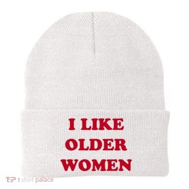 I Like Older Women Beanie