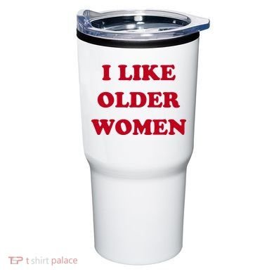 I Like Older Women Tumbler