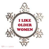 I Like Older Women Ornament thumb 0