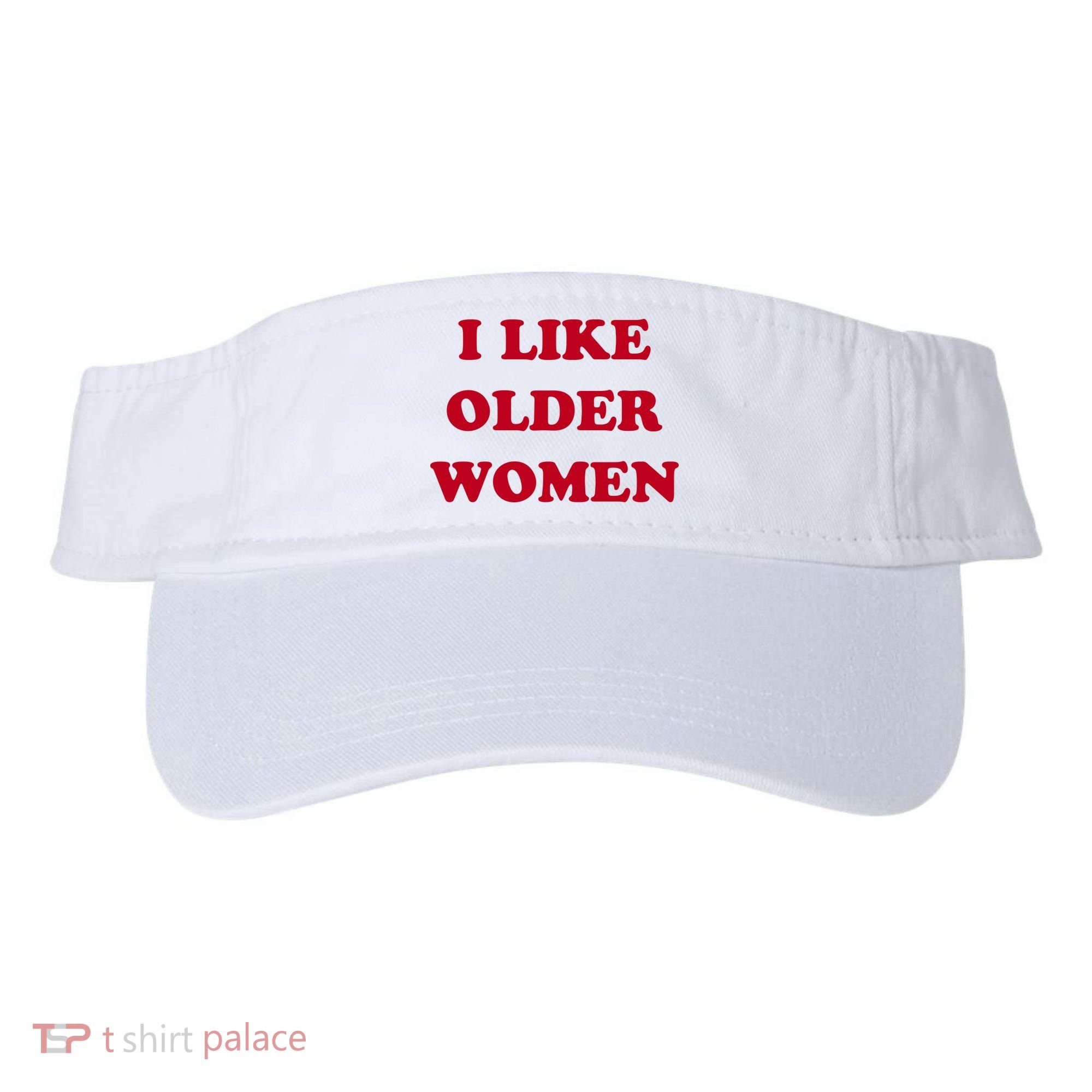 I Like Older Women Visor