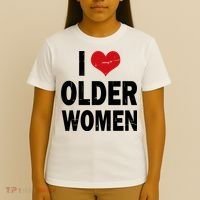 I Love Older Women I Heart Older Women Funny Sarcastic Humor T-Shirt thumb 4