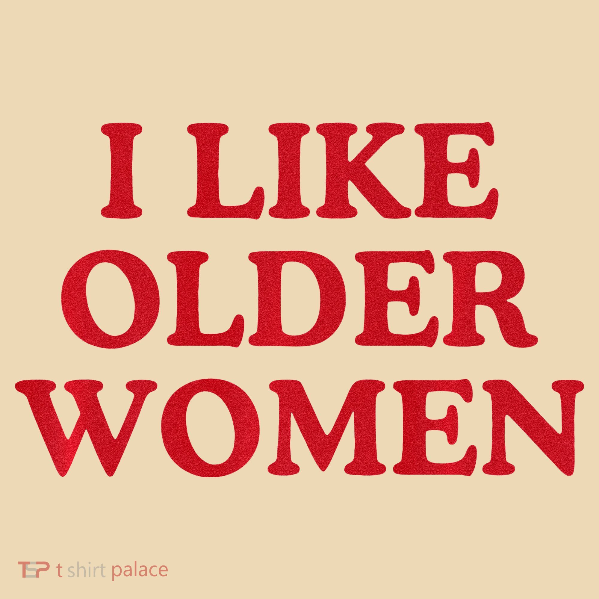 I Like Older Women Heart Hot Moms Tote Bag