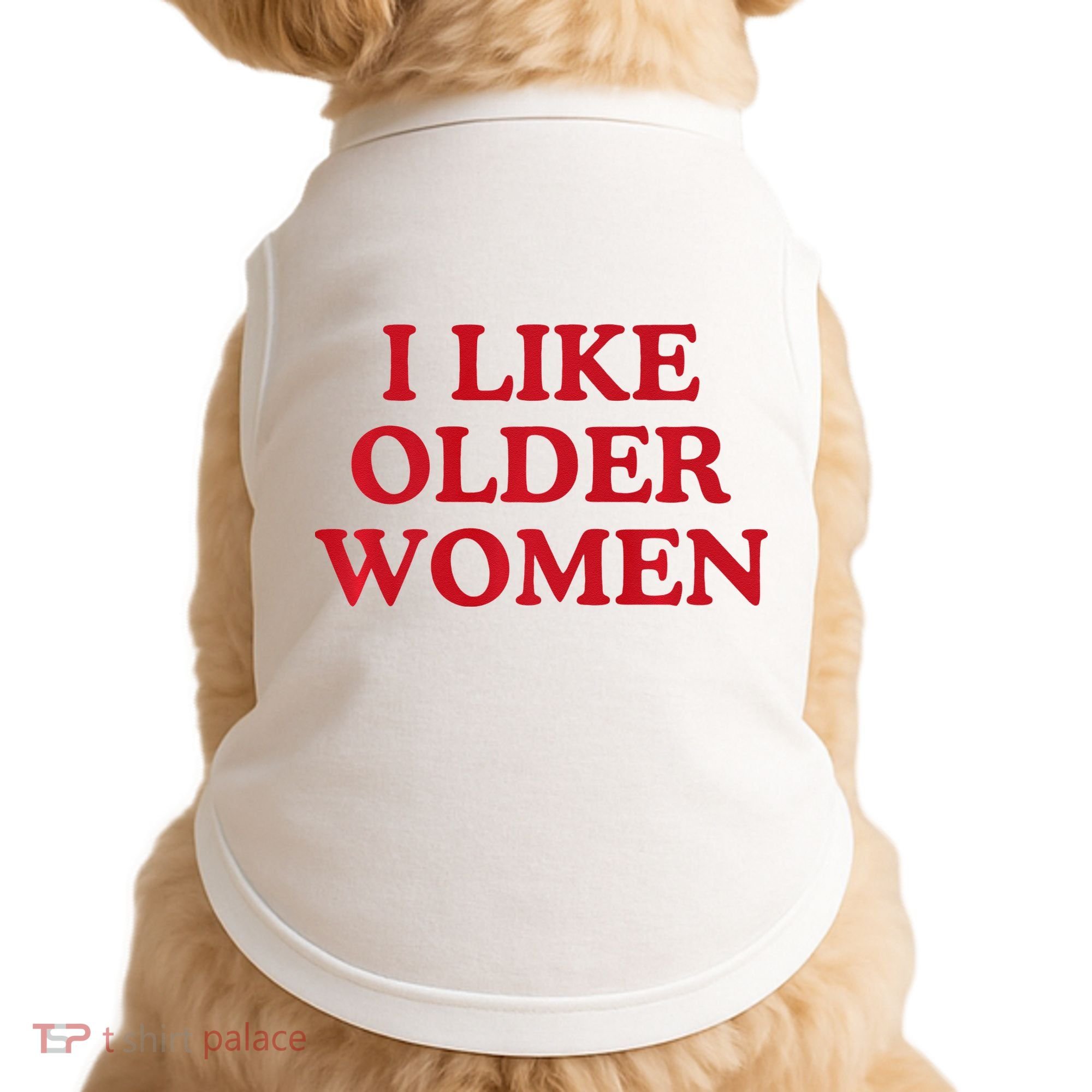 I Like Older Women Heart Hot Moms Doggie Tank