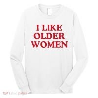 I Like Older Women Heart Hot Moms Long Sleeve Shirt thumb 0