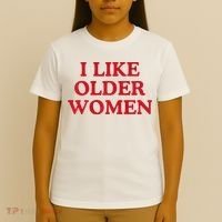 I Like Older Women Heart Hot Moms T-Shirt thumb 4
